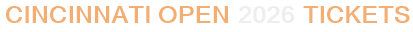 Cincinnati Open 2026 Tickets